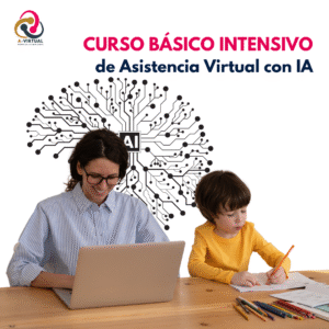 Curso Básico Intensivo de Asistencia Virtual con IA
